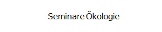   Seminare Ökologie